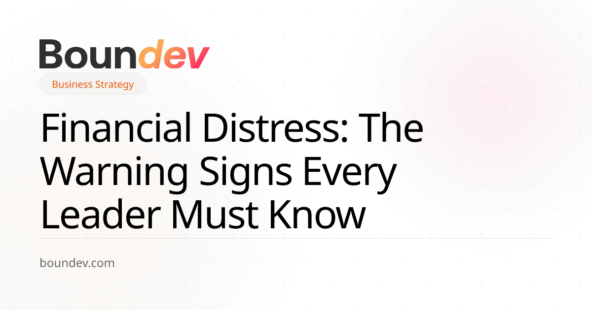 Financial Distress: The Warning Signs Every Leader Must Know