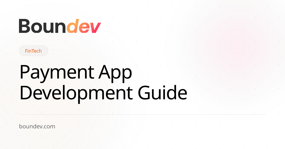 How to Build a Payment App That Users Actually Trust: A Complete Guide