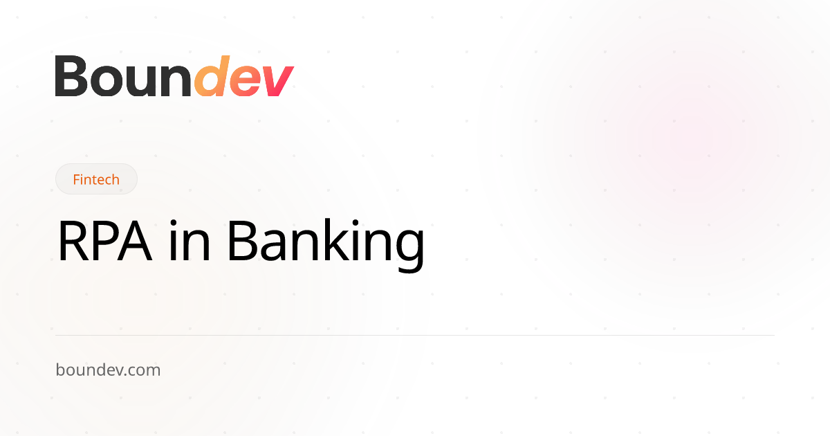 RPA in Banking: How Automation Is Reshaping Financial Operations