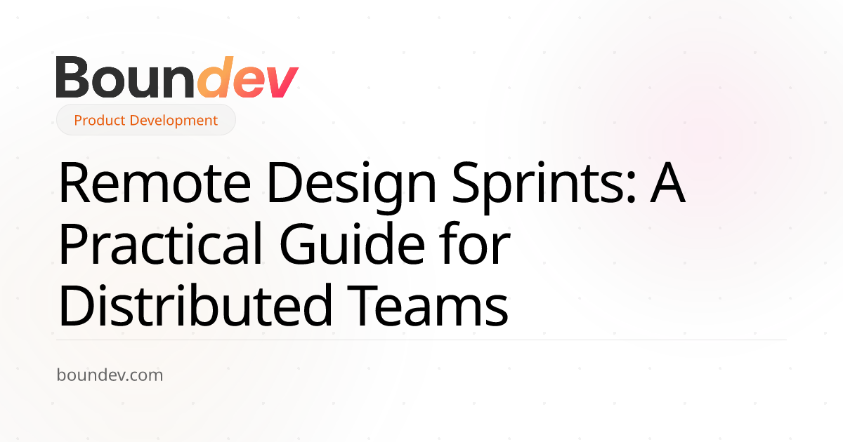 Remote Design Sprints: A Practical Guide for Distributed Teams