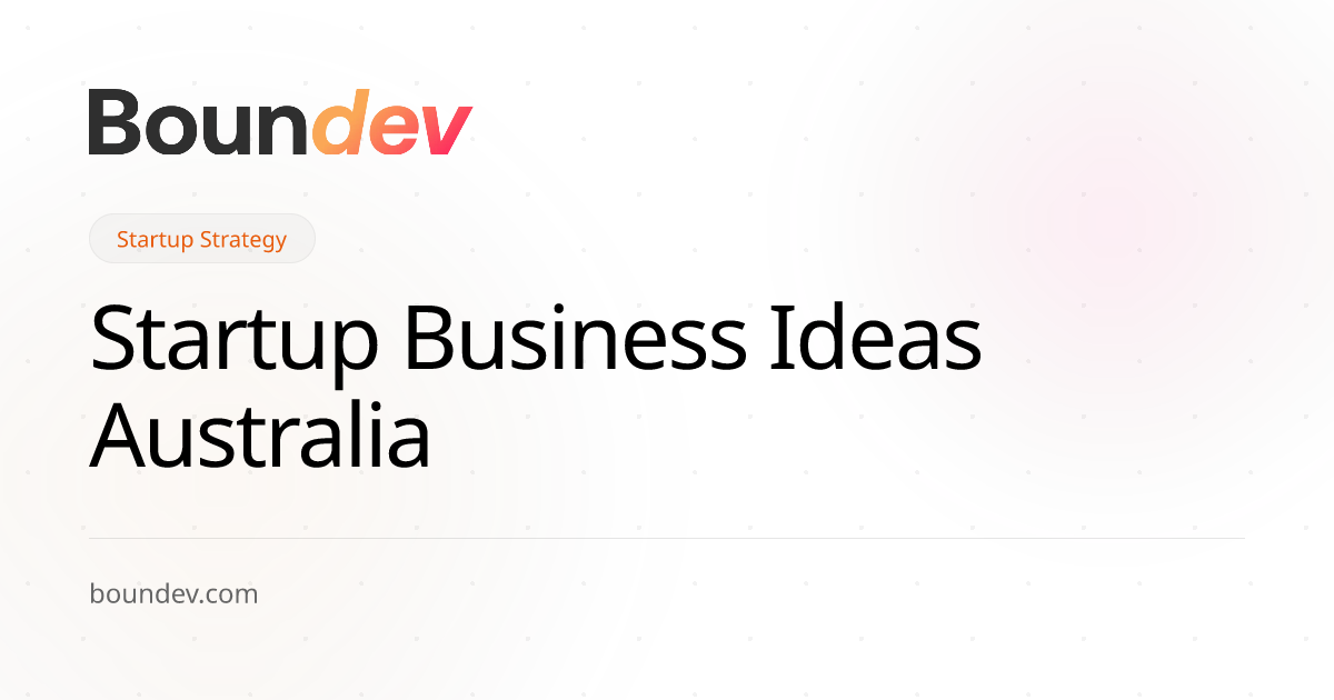 Startup Business Ideas in Australia: Where the Money Actually Is